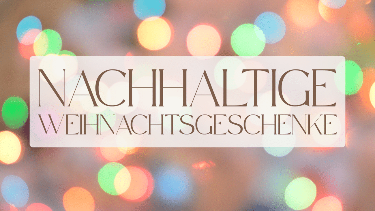 25 Ideen für nachhaltige Weihnachtsgeschenke für Mitarbeiter, Kunden, Geschäftspartner + Kollegen