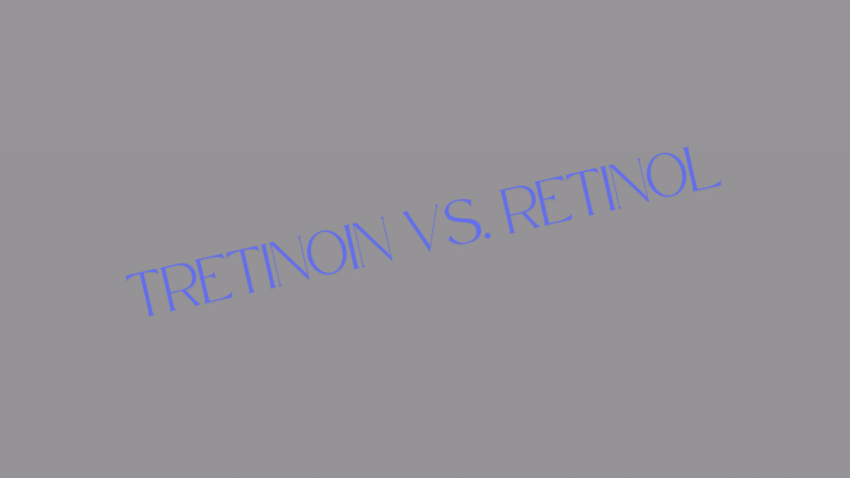 Die wichtigsten Unterschiede zwischen Tretinoin und Retinol