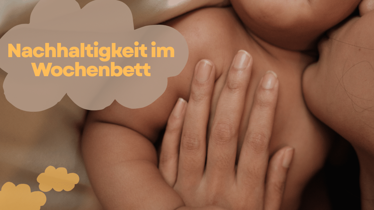 Nachhaltige Wochenbettprodukte für Mütter | plastikfreie Hygiene- und Pflegeprodukte, Snacks, Kleidung + Supplements