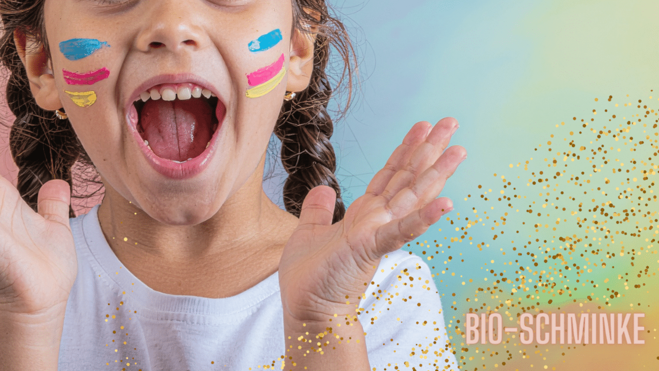 Wichtige Informationen und Marken-Empfehlung für biologische Schminke und Make-up für Kinder