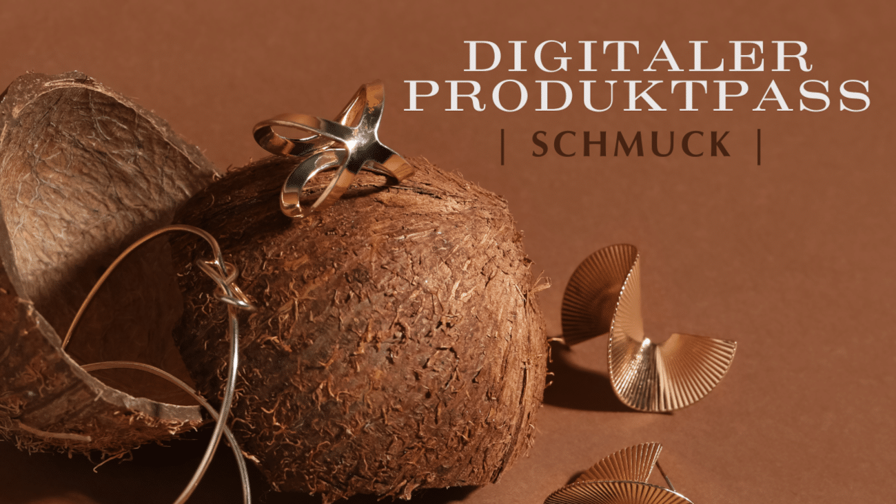 Alle wichtigen Informationen zum Digitalen Produktpass (DPP) im Bereich Schmuck