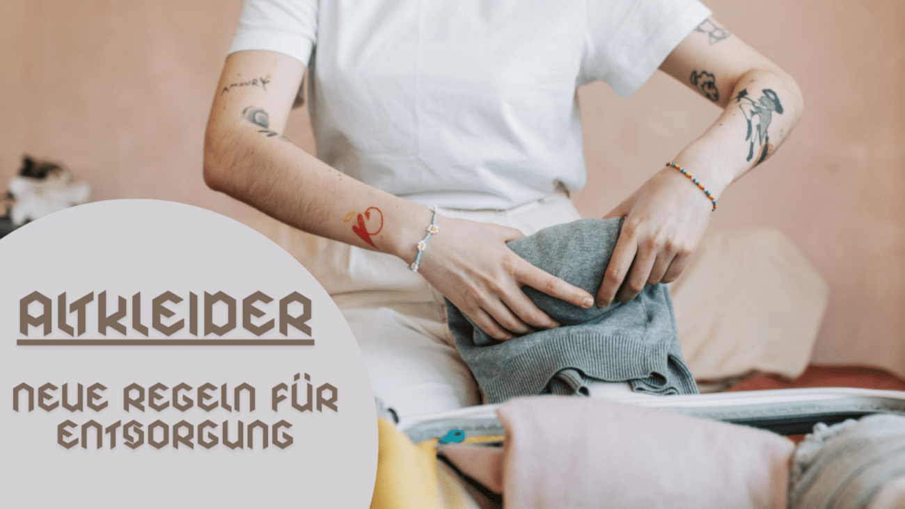 Altkleider entsorgen | Neue EU-Regeln + was sich wirklich für uns ändert