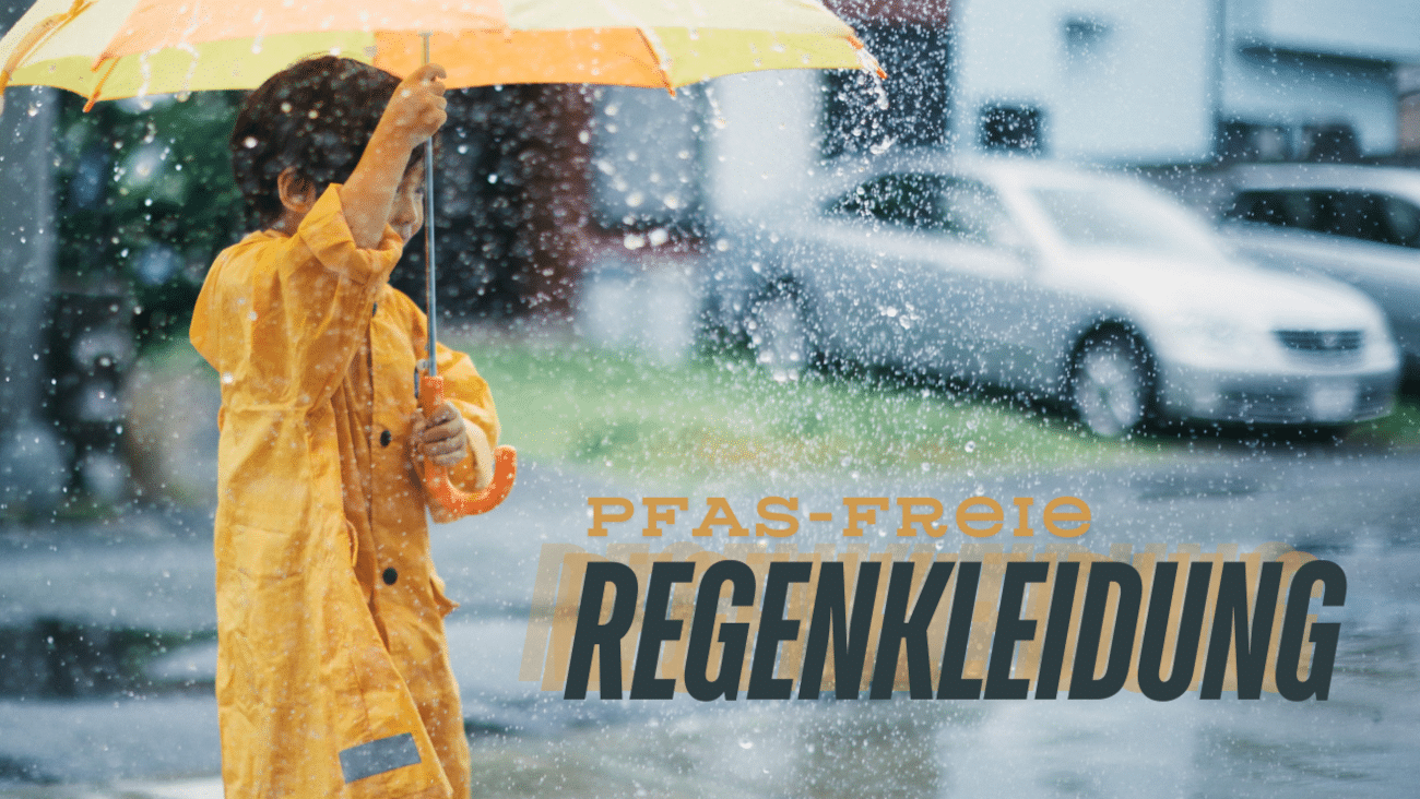 Vegane Regenjacken + Matschhosen für Kinder ohne PFAS | Worauf Eltern achten sollten