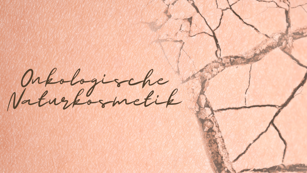 Onkologische Naturkosmetik ohne Alkohol | Welche Hautpflege während Krebstherapie wirklich sinnvoll ist