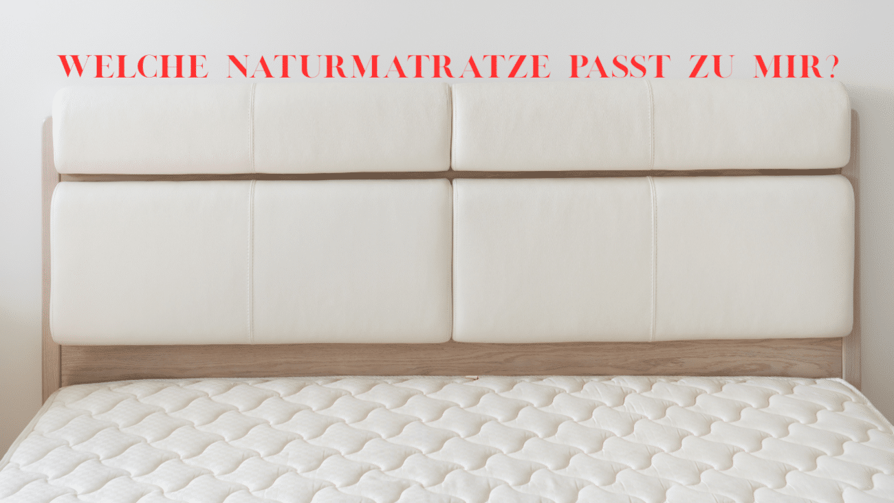 Welche Naturmatratze passt zu mir? Der große Vergleich von Naturlatex, Kokos, Rosshaar und Schurwolle