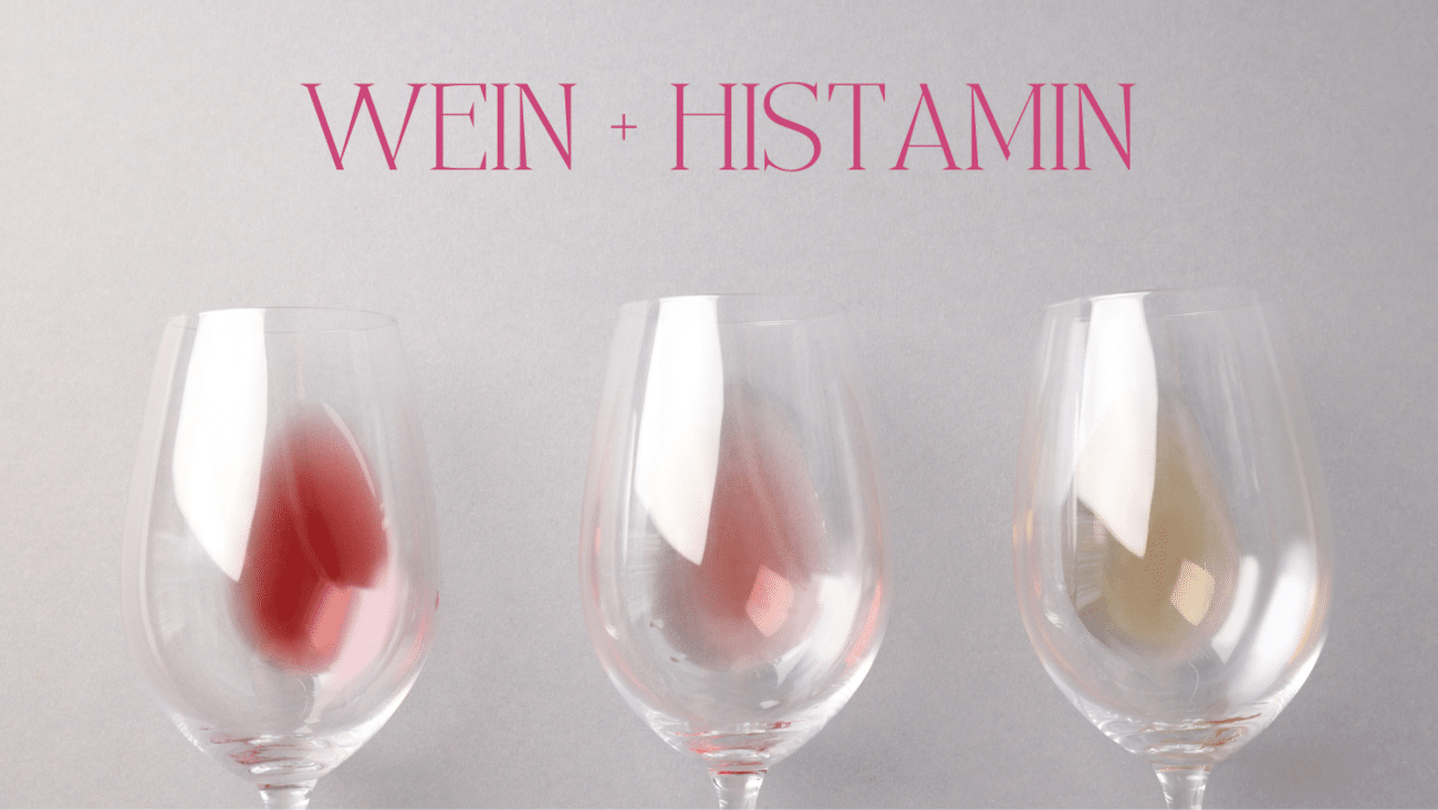 Welcher Wein ist bei Histaminintoleranz am besten verträglich?