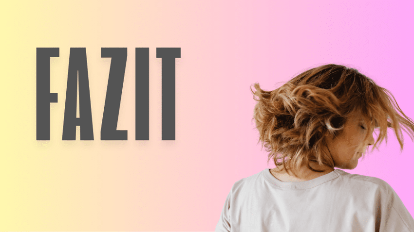 Fazit zum Thema: Mit welchen Produkten kann man Haarbruch reduzieren, damit die Haare wieder länger wachsen