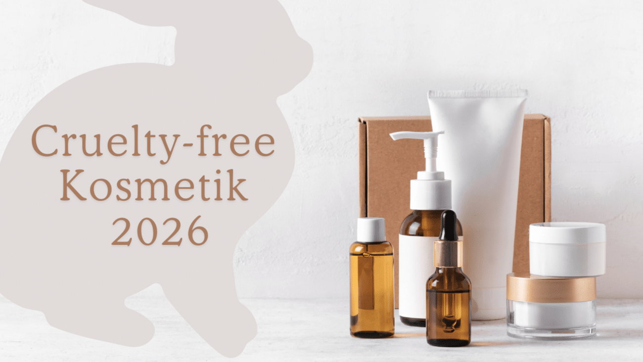 Cruelty-free Kosmetik 2026 | Warum das EU-Tierversuchsverbot nicht alles klärt