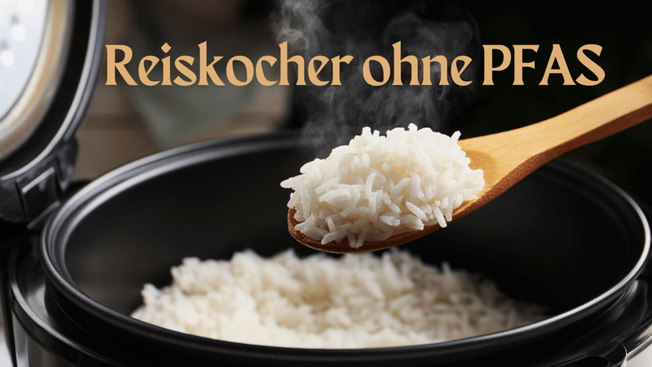 PFAS-freie Reiskocher im Vergleich | Unser Favorit von Panasonic + 2 gute Alternativen