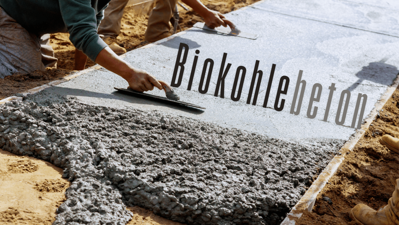 Biokohlebeton | Wie Pflanzenkohle Beton zum CO₂-Speicher macht