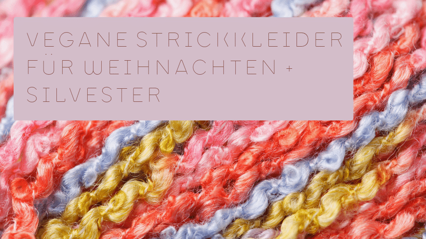 Vegane Strickkleider für Weihnachten + Silvester kombinieren